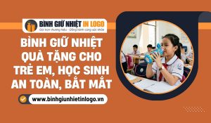 Bình giữ nhiệt tặng trẻ em, học sinh