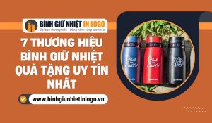 7 thương hiệu bình giữ nhiệt uy tín