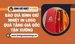 Báo giá bình giữ nhiệt quà tặng in logo